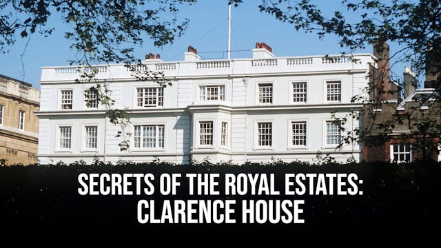 Secrets of the Royal Estate: Clarence...
