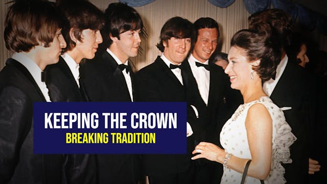 Keeping the Crown: Breaking Tradition