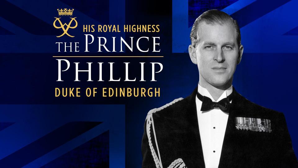 HIS ROYAL HIGHNESS PRINCE PHILIP, DUKE OF EDINBURGH