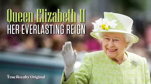 Queen Elizabeth II: Her Everlasting R...