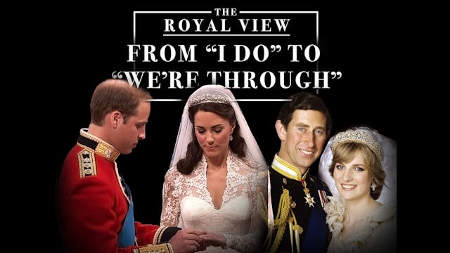The Royal View: From 'I do' to 'We're...