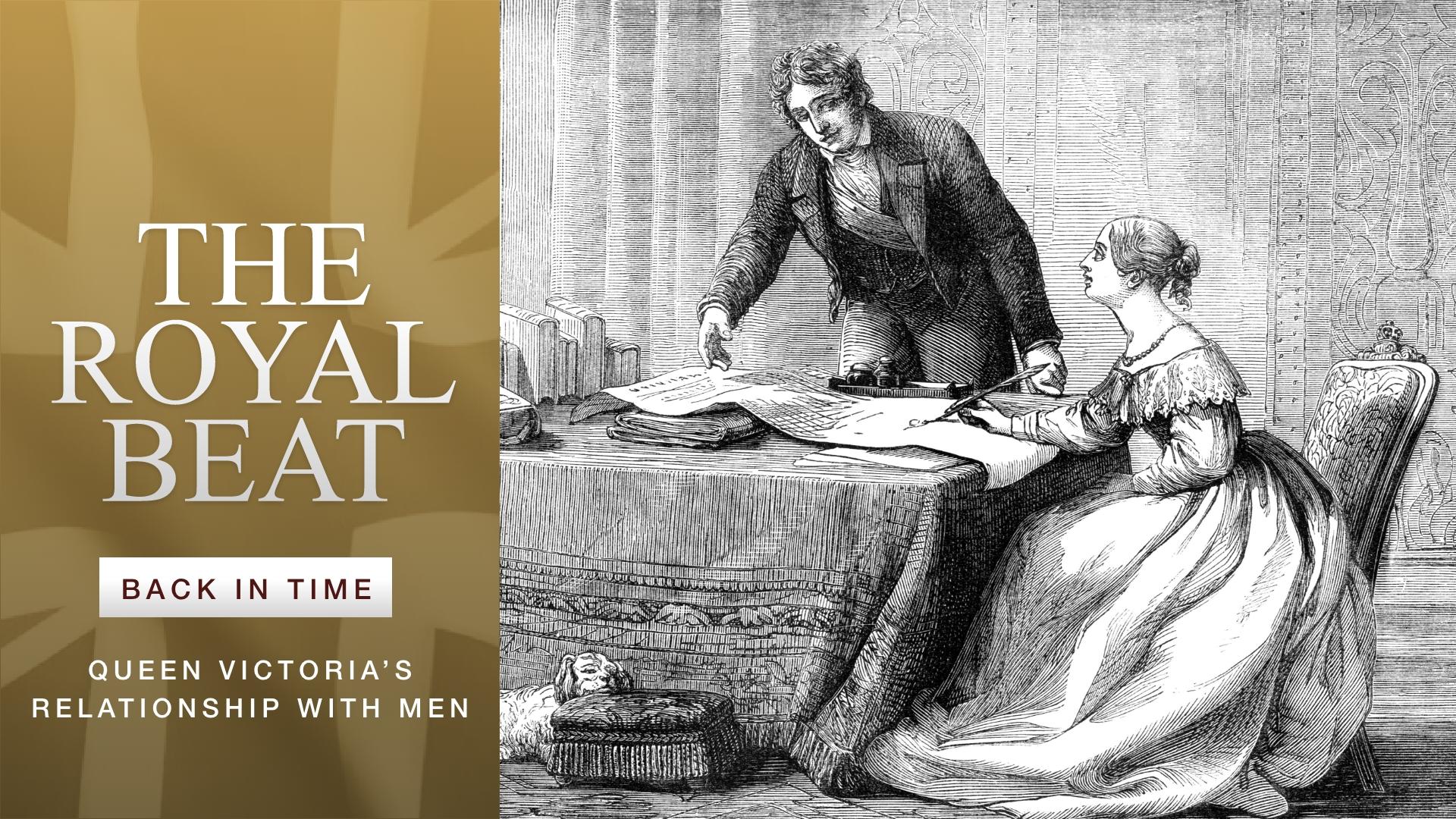 The Royal Beat - Back In Time: Queen Victoria's Relationship With Men