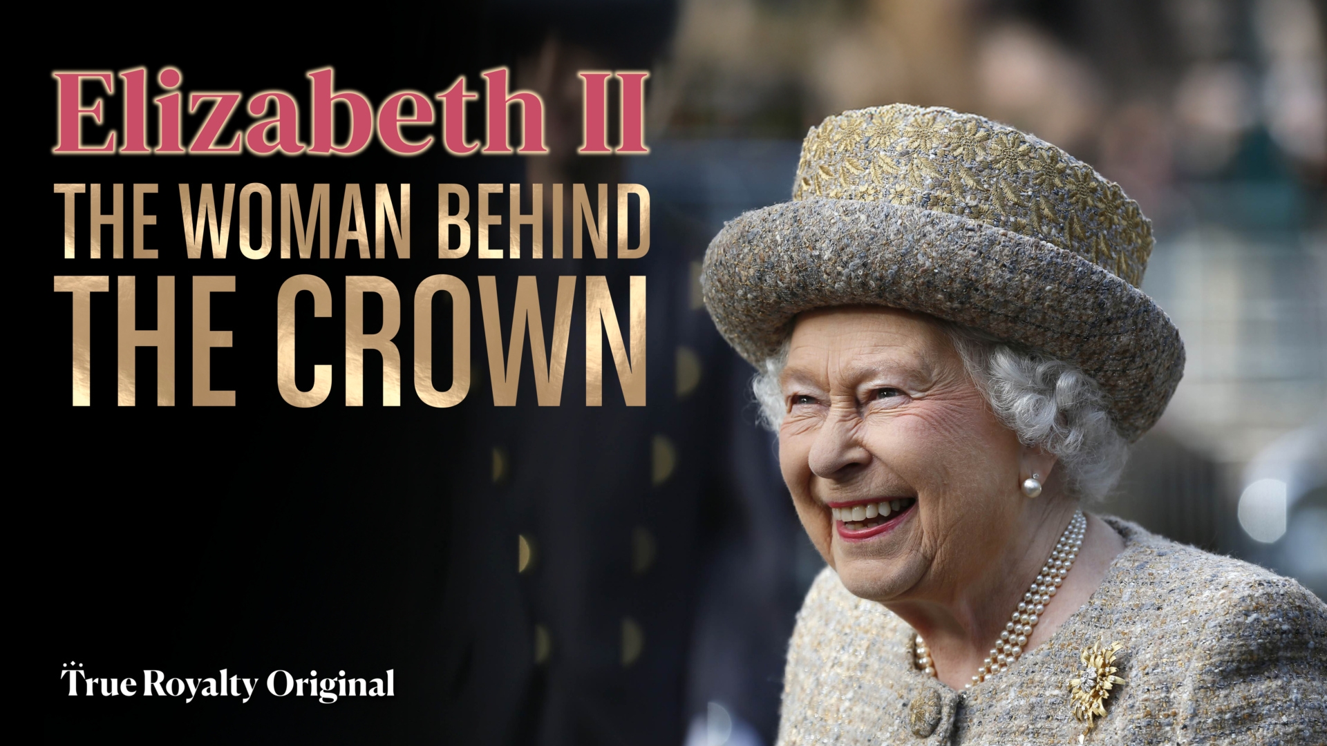 Elizabeth II: The Woman Behind The Crown