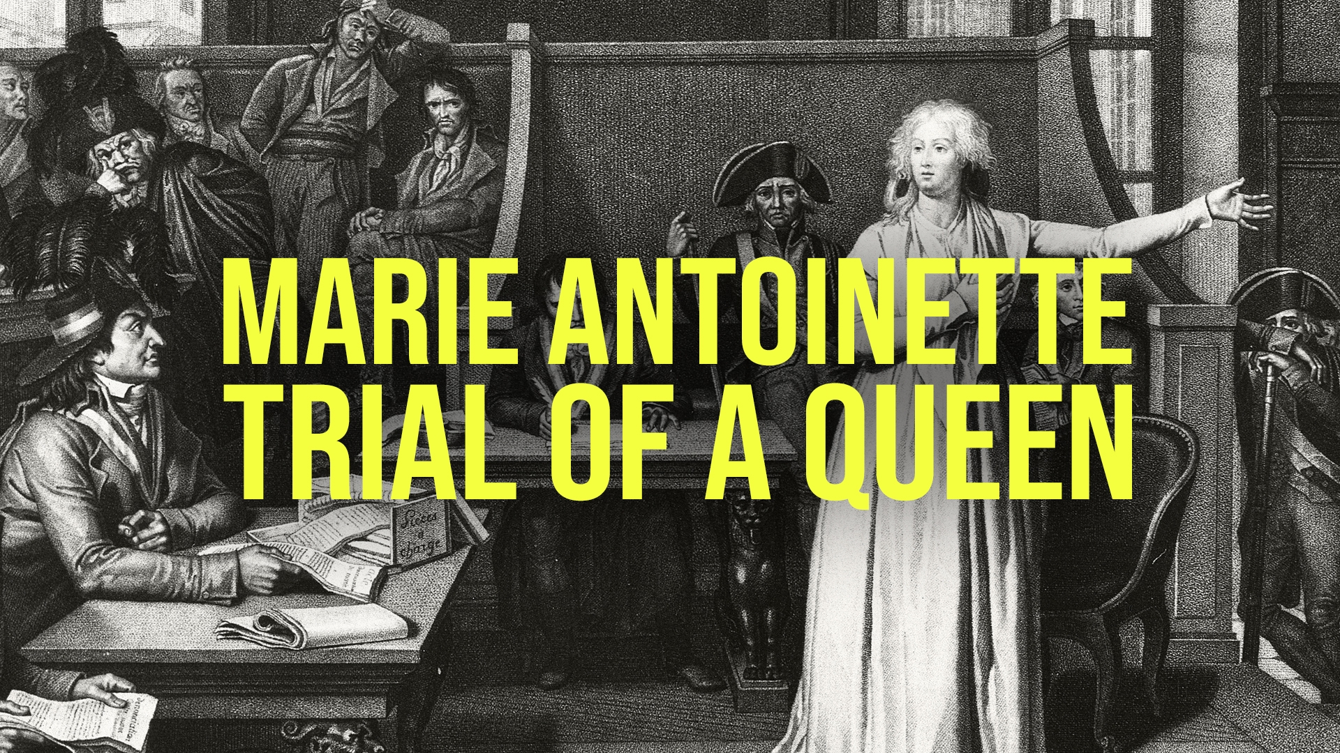 Marie Antoinette: Trial of a Queen