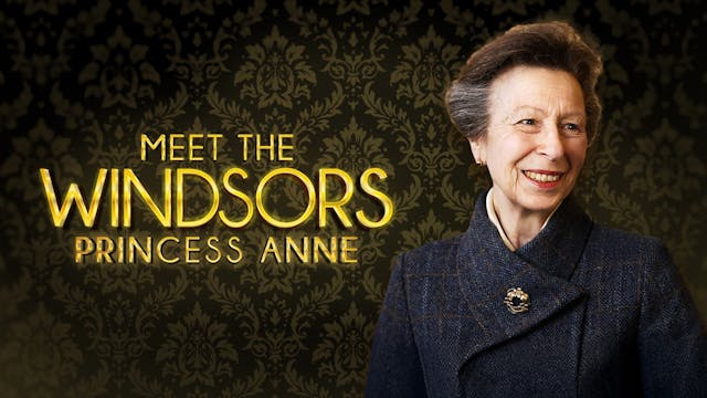 Meet the Windsors: Princess Anne
