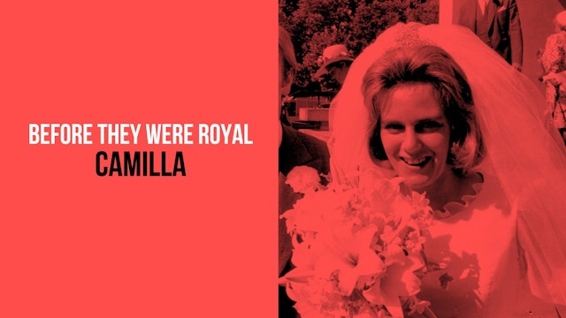 Before They Were Royal: Camilla