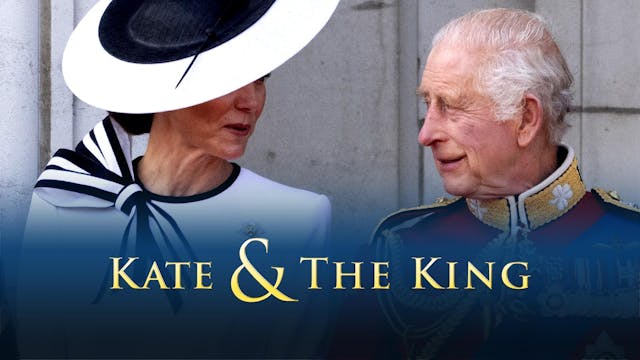 Kate & The King: A Special Relationship