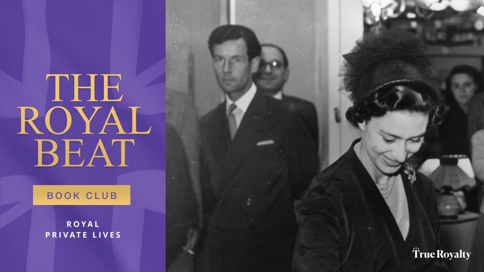 The Royal Beat - Book Club: Royal Private Lives