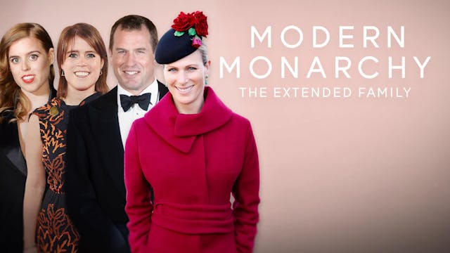 Modern Monarchy: The Extended Family