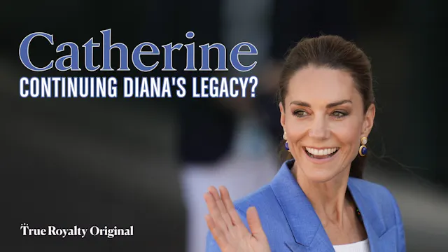 Catherine: Continuing Diana's Legacy?