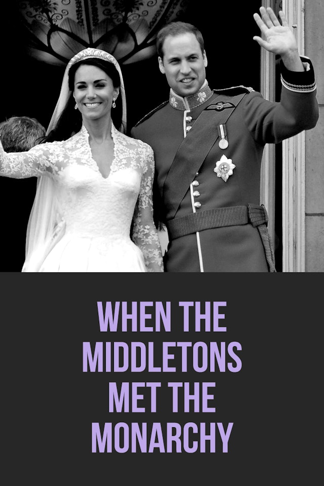 When The Middletons Met The Monarchy