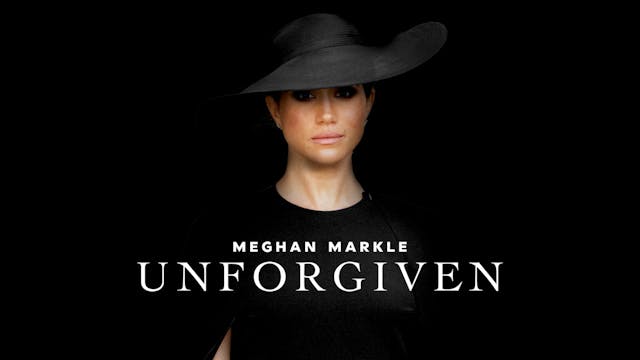 Meghan Markle: Unforgiven