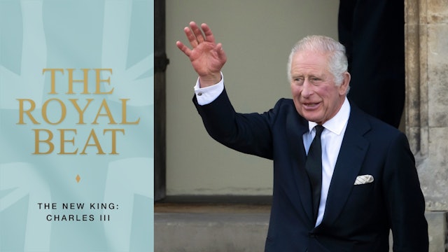 The Royal Beat - Episode 29. The New King: Charles III