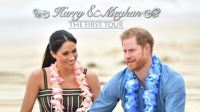 Harry and Meghan: The First Tour