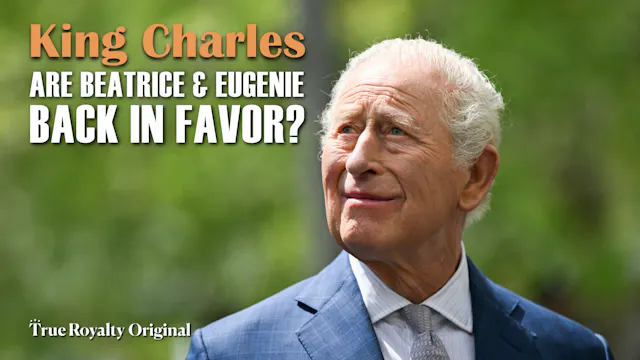 King Charles: Are Beatrice & Eugenie ...