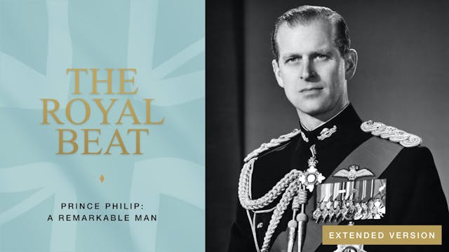 The Royal Beat. Prince Philip: A Rema...
