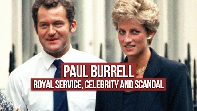 Paul Burrell:Royal Service,Scandal and Celebrity