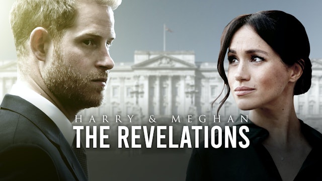 Harry & Meghan: Revelations