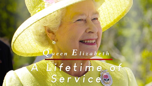 Queen Elizabeth: A Lifetime of Service