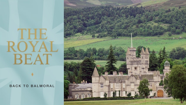 The Royal Beat - S5 Episode 7. Back to Balmoral