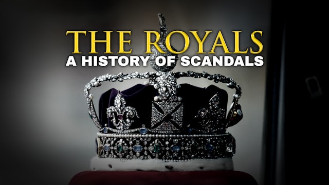 The Royals: A History of Scandals