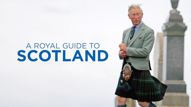 A Royal Guide to: Scotland