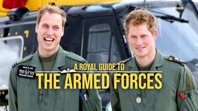 A Royal Guide to: The Armed Forces