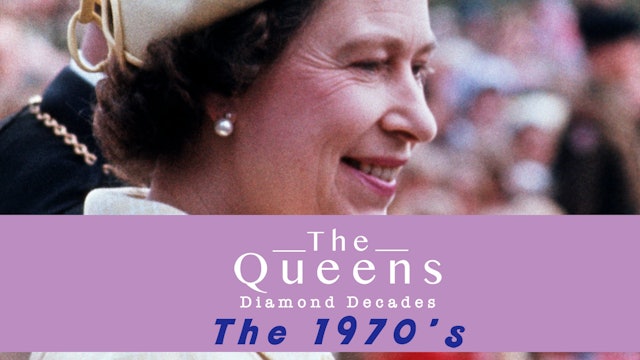 The Queen's Diamond Decades: The 1970's 