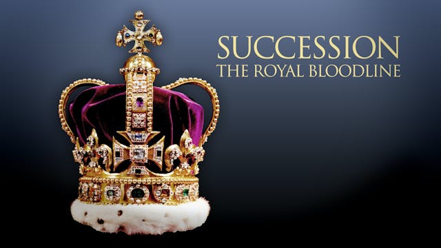 Succession: The Royal Bloodline