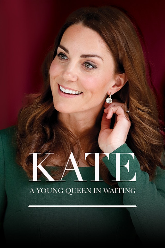 Kate: A Young Queen in Waiting
