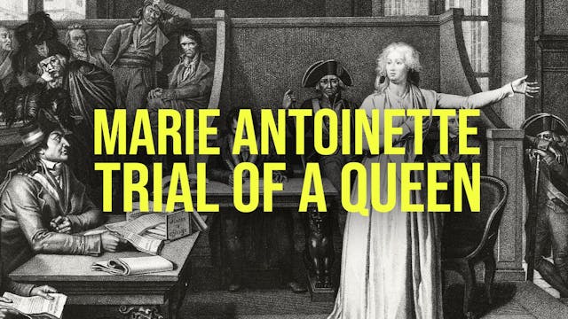 Marie Antoinette: Trial of a Queen