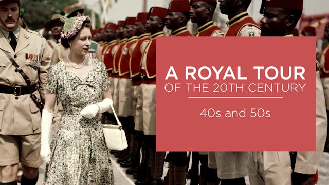 A Royal Tour of the Twentieth Century...