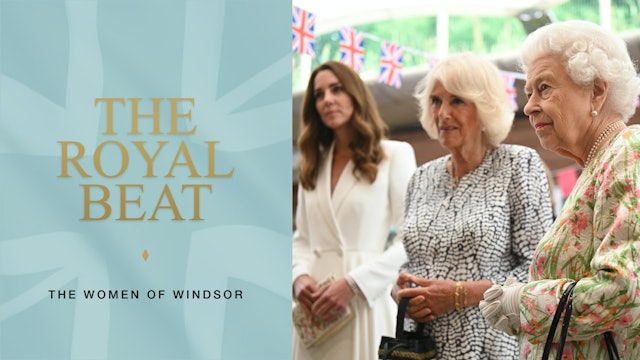 The Royal Beat - Episode 13. Women of Windsor	