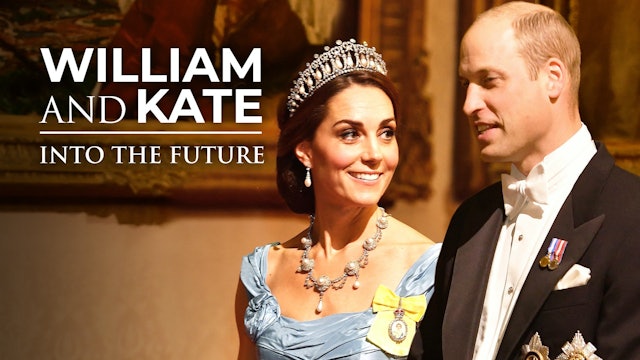 William and Kate: Into The Future