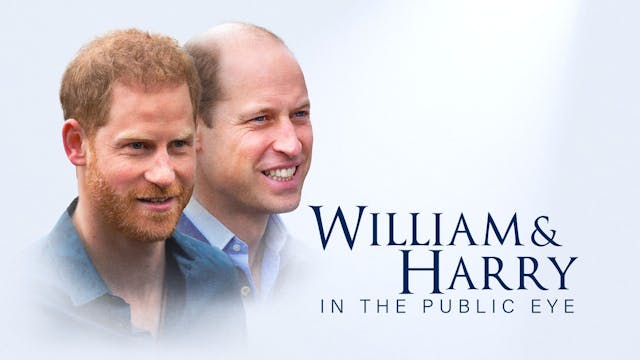 William and Harry: In the Public Eye