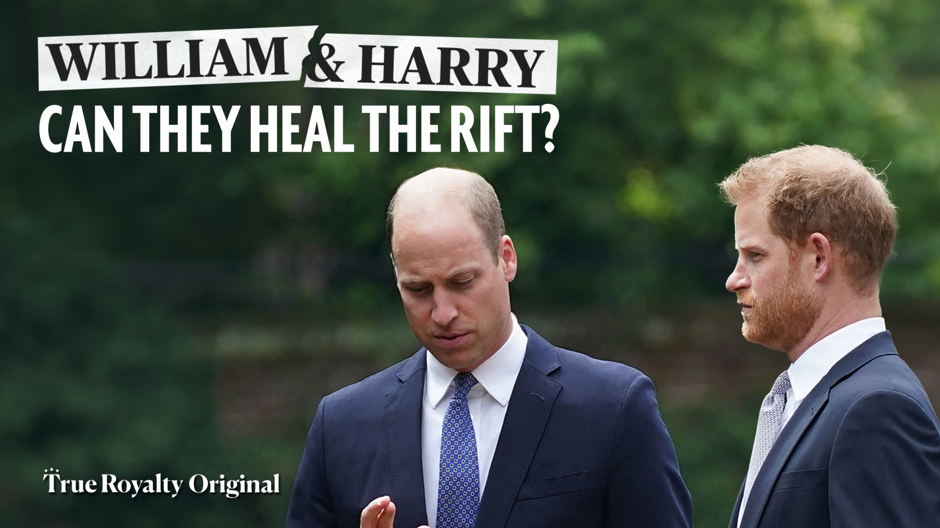 William & Harry: Can They Heal The Rift?