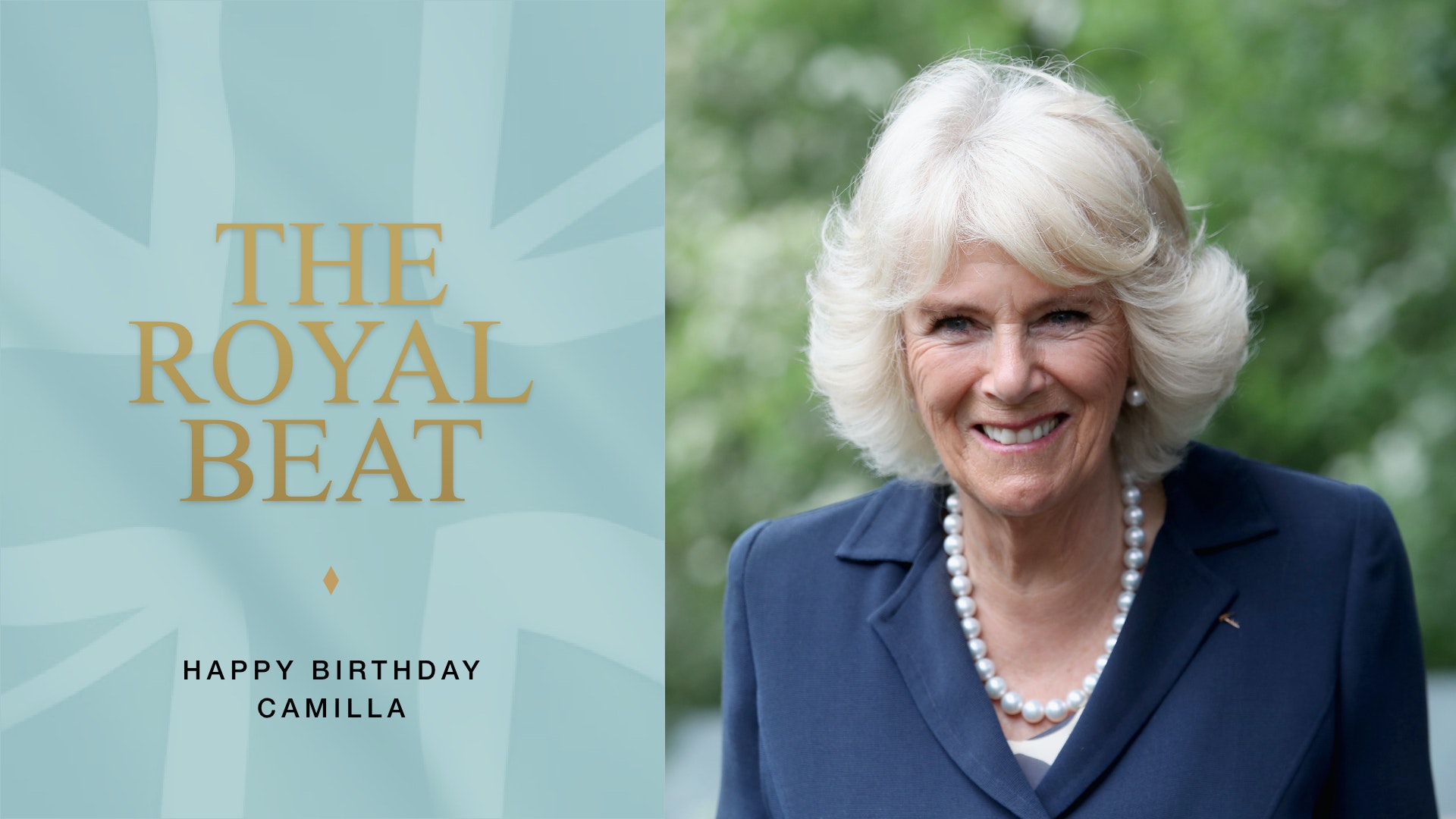 The Royal Beat. Happy Birthday Camilla