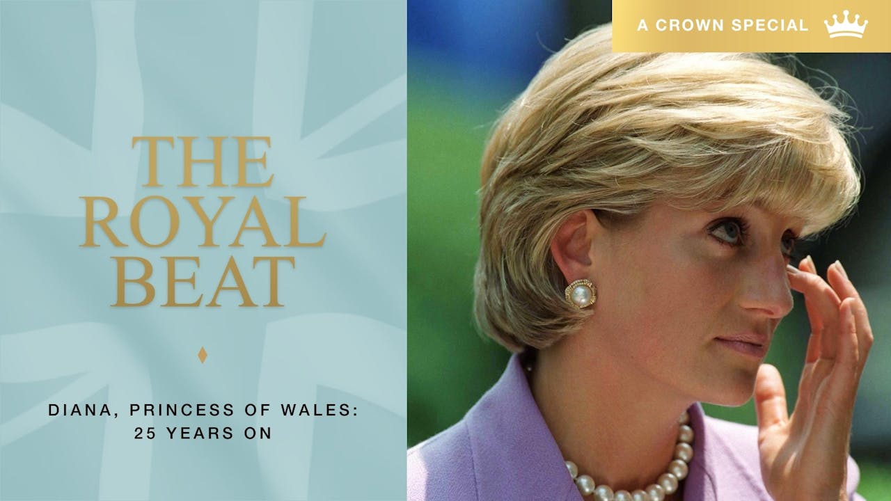 The Royal Beat. Ep 25 Diana, Princess of Wales 25 Years On FAMILY