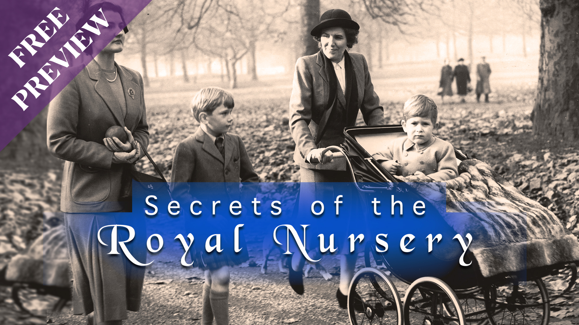 Secrets of the Royal Nursery