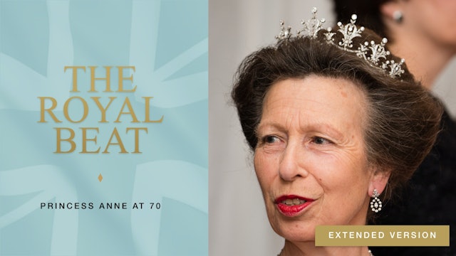 The Royal Beat: Princess Anne at 70