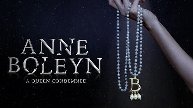 Anne Boleyn: A Queen Condemned