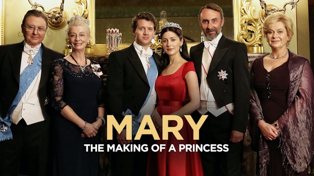 Mary: The Making Of A Princess