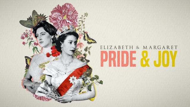 Elizabeth & Margaret: Pride & Joy