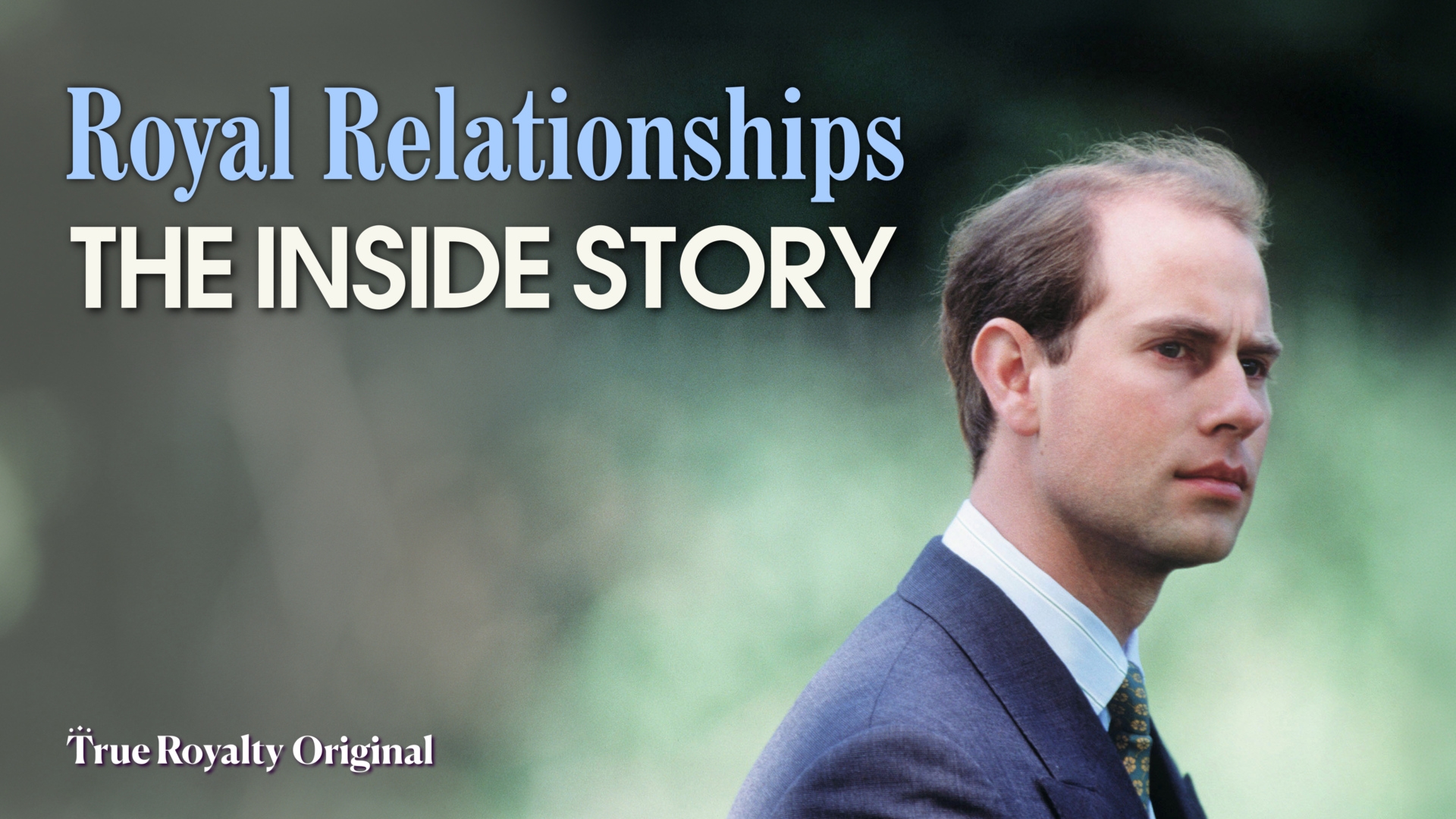 Royal Relationships: The Inside Story