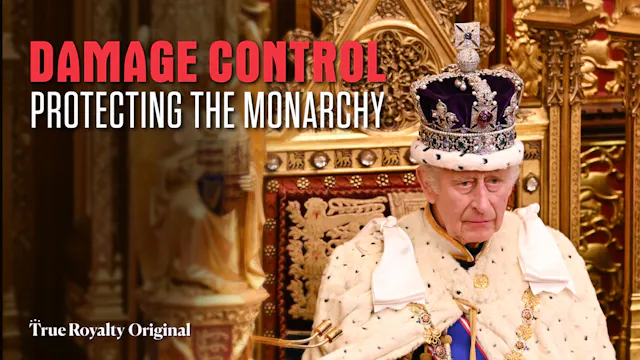Damage Control: Protecting The Monarchy