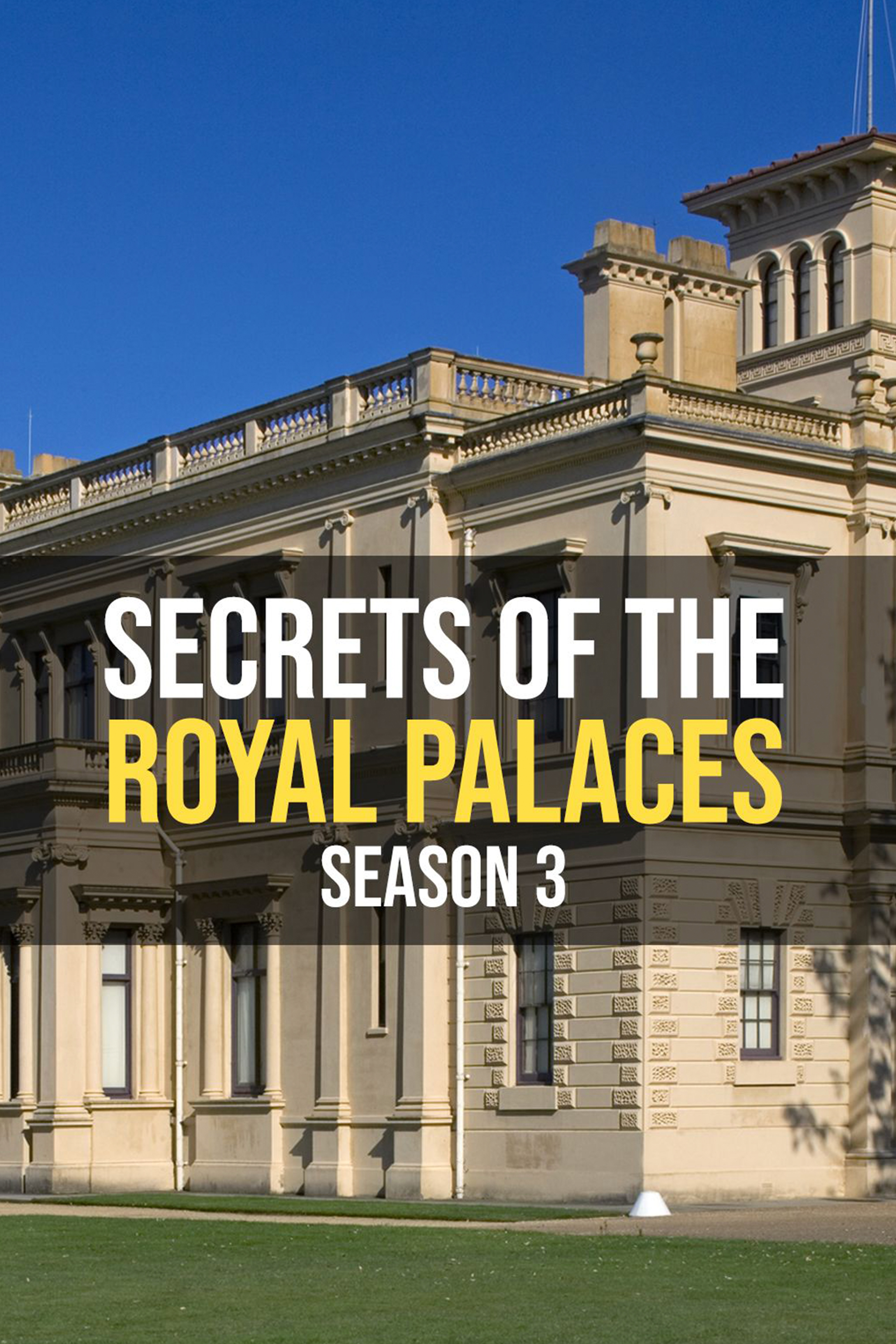 Secrets of the Royal Palaces - Season 3