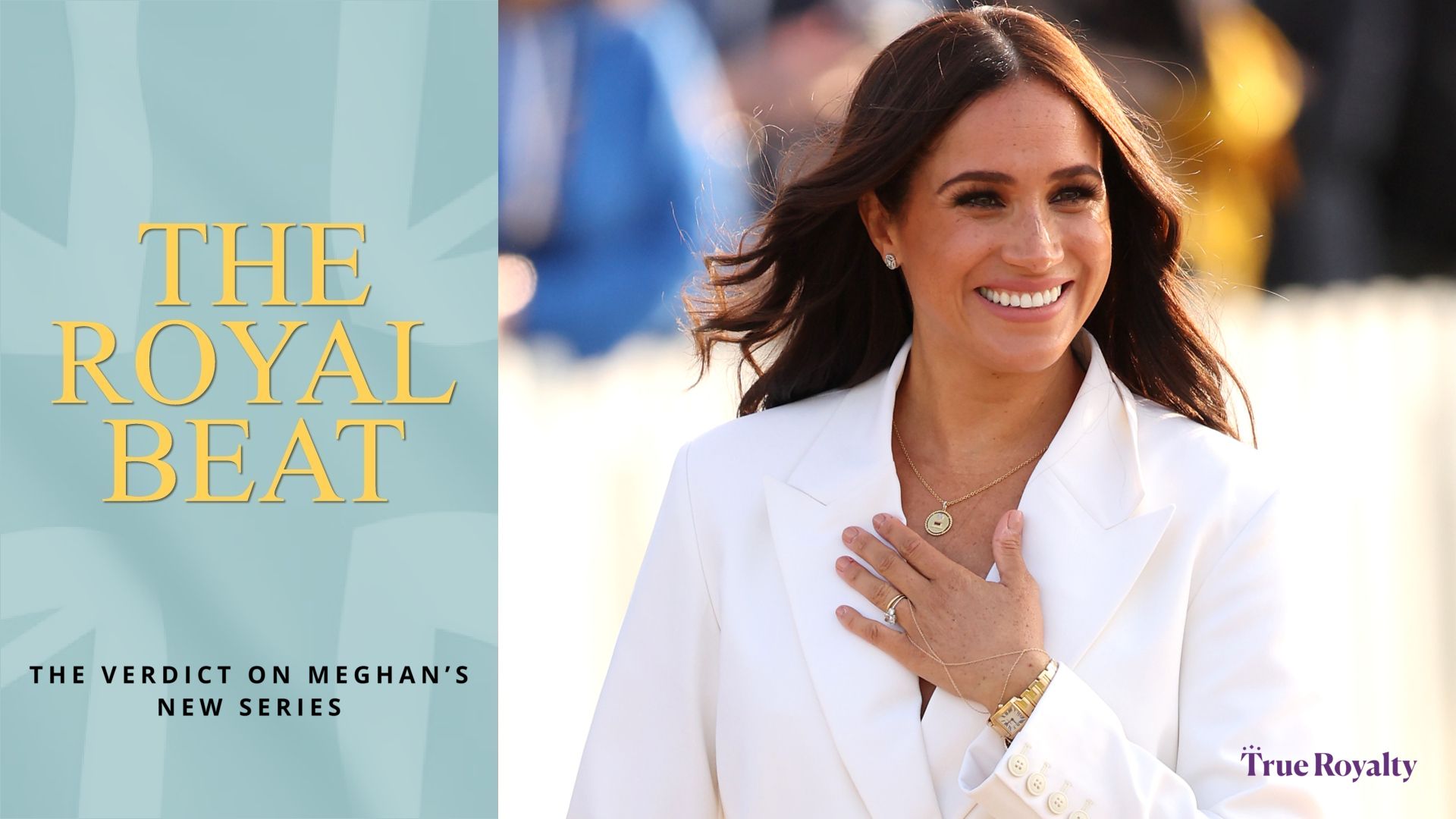 The Royal Beat: The Verdict On Meghan's New Series