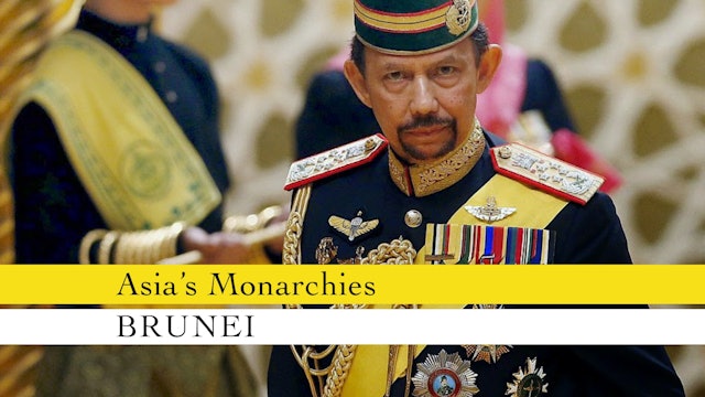 Asia's Monarchies: Brunei