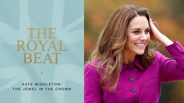 The Royal Beat. Kate Middleton: The J...