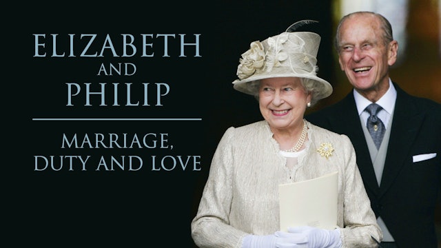 The Royals Revealed: Elizabeth and Philip